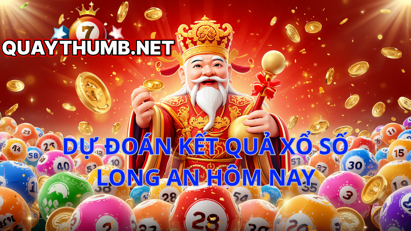 dự đo&aacute;n xổ số long an