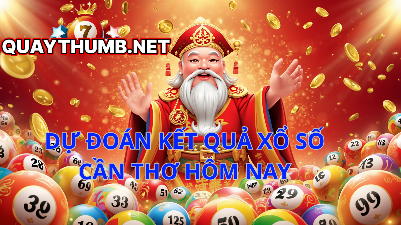 dự đoán xổ số cần thơ
